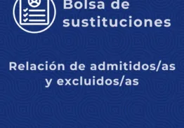 📄Publicada la relación de admitidos/as y excluidos/as para la convocatoria de la bolsa de sustituciones para el periodo…