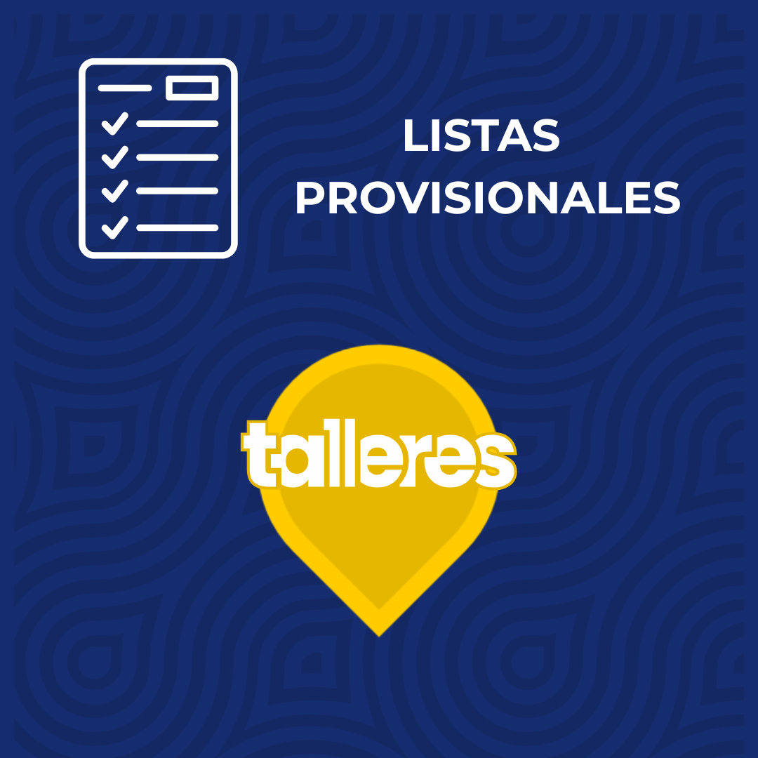 Listado provisional de admisiones a Talleres 2026-2027